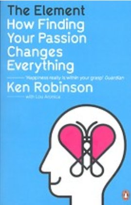 the element finding your passion changes everything ken robinson